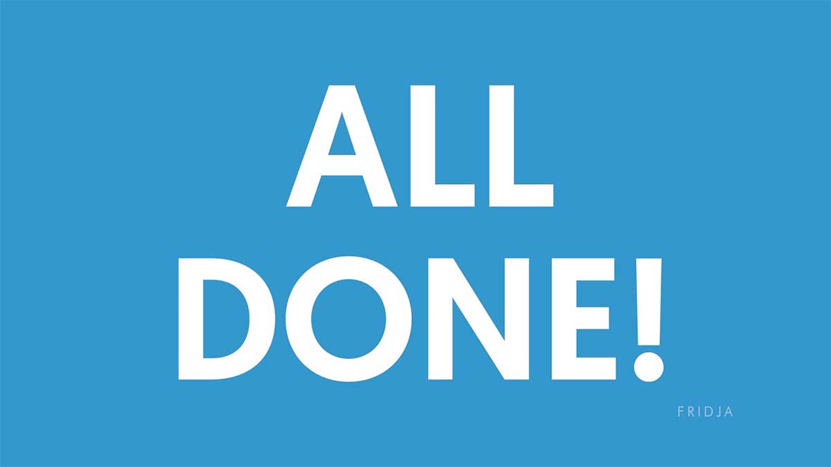 White text on a bright blue background reads ALL DONE! in large, bold letters. In the bottom right corner, FRIDJA is written in small, white text.
