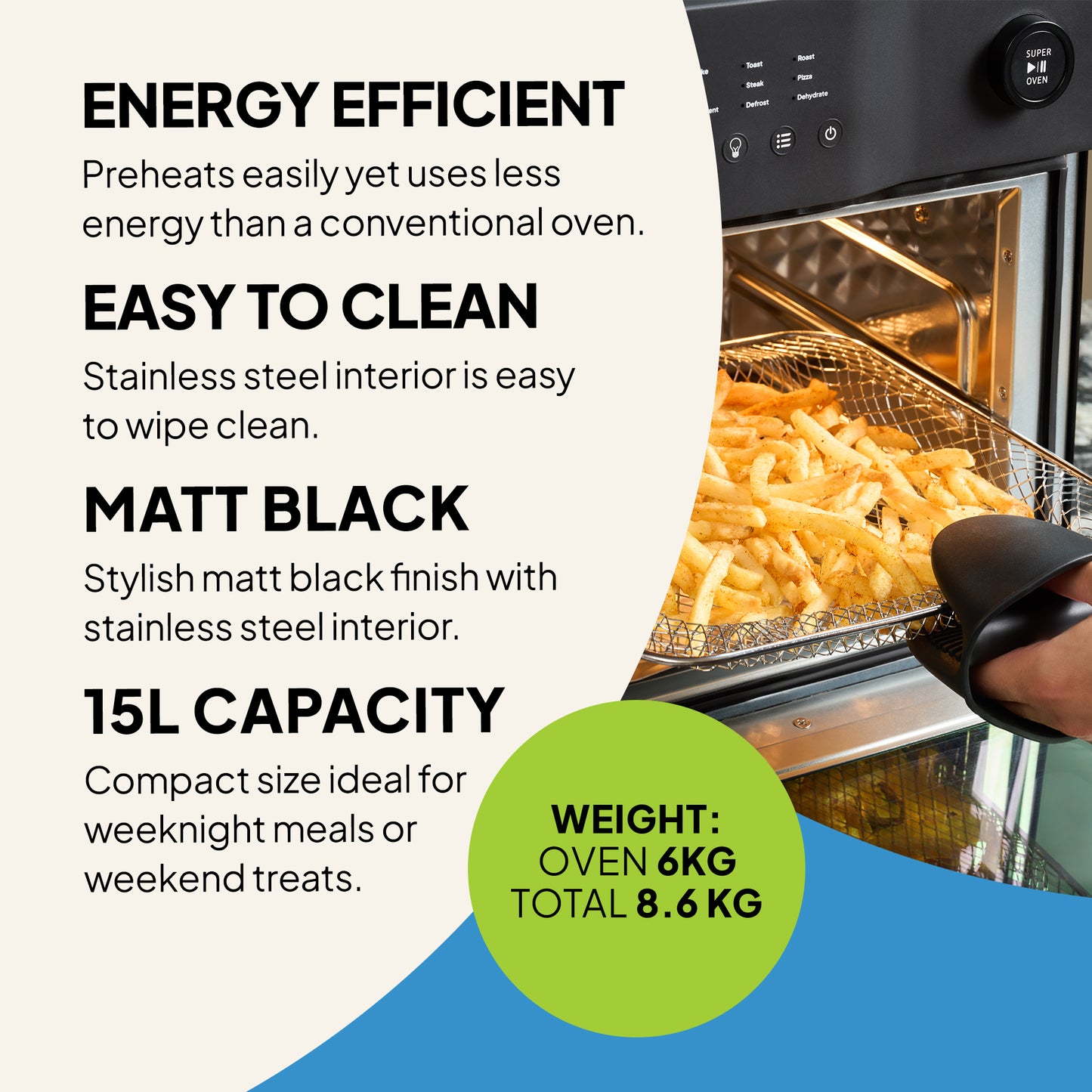 The Fridja Super Oven - 15L Digital Air Fryer Oven features 12 smart presets, energy efficiency, an easy-clean stainless steel interior, a stylish matt black finish, and weighs 6kg (oven) or 8.6kg total.